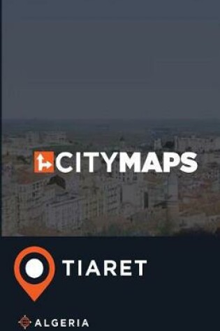 Cover of City Maps Tiaret Algeria