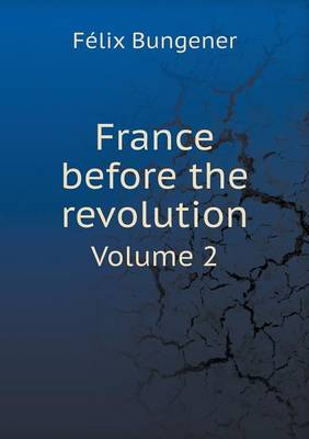 Book cover for France before the revolution Volume 2