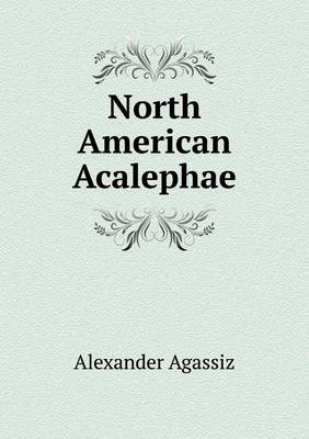 Book cover for North American Acalephae