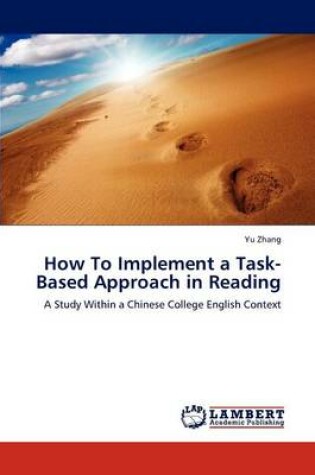 Cover of How To Implement a Task-Based Approach in Reading