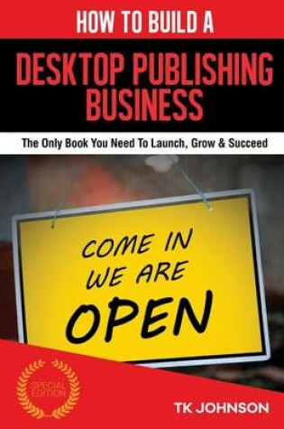 Cover of How to Build a Desktop Publishing Business (Special Edition)
