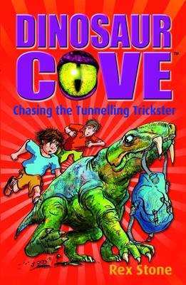 Cover of Dinosaur Cove: Chasing the Tunnelling Trickster