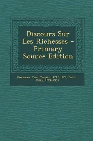 Cover of Discours Sur Les Richesses - Primary Source Edition