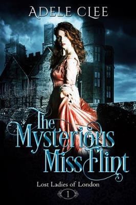 Cover of The Mysterious Miss Flint