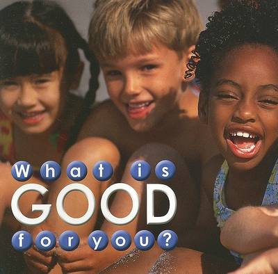 Book cover for What Is Good for You?