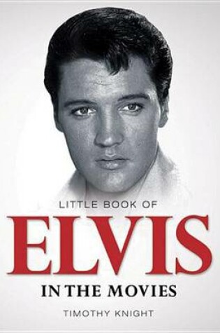 Cover of Little Book of Elvis in the Movies