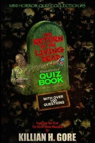 Cover of The Return of the Living Dead Unauthorized Quiz Book