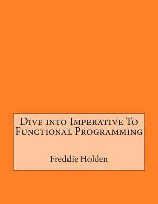 Book cover for Dive Into Imperative to Functional Programming