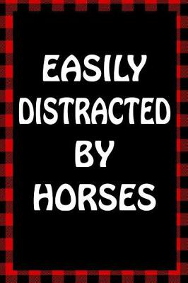 Cover of Easily Distracted by Horses