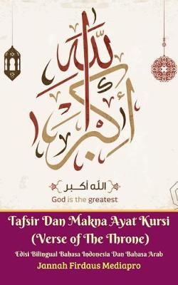 Book cover for Tafsir Dan Makna Ayat Kursi (Verse of the Throne) Edisi Bilingual Bahasa Indonesia Dan Bahasa Arab