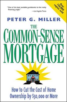 Book cover for The Common-Sense Mortgage