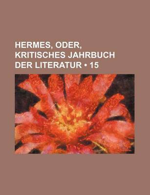 Book cover for Hermes, Oder, Kritisches Jahrbuch Der Literatur (15)