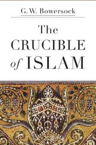 Cover of The Crucible of Islam