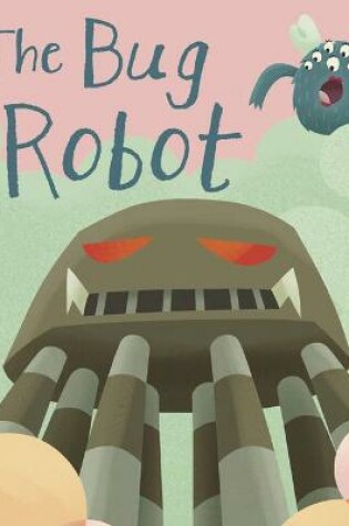 Cover of The Bug Robot