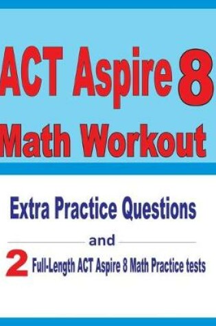 Cover of ACT Aspire 8 Math Workout