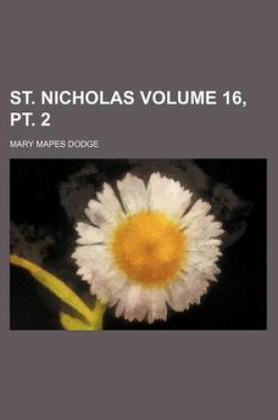 Cover of St. Nicholas Volume 16, PT. 2