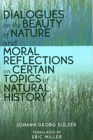 Cover of Dialogues on the Beauty of Nature and Moral Reflections on Certain Topics of Natural History