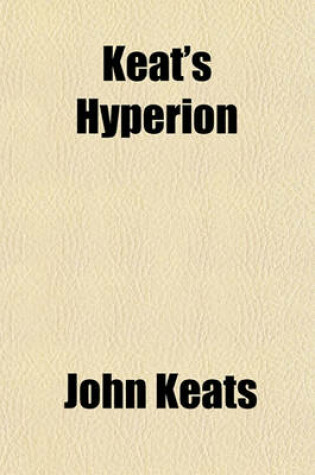 Cover of Keat's Hyperion (Volume 3); Mit Einleitung Herausgegeben Von Johannes Hoops