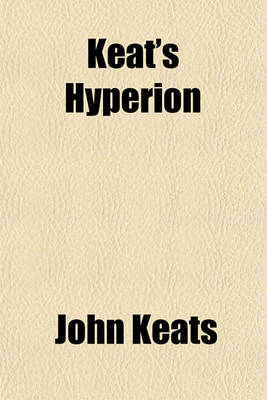 Book cover for Keat's Hyperion (Volume 3); Mit Einleitung Herausgegeben Von Johannes Hoops