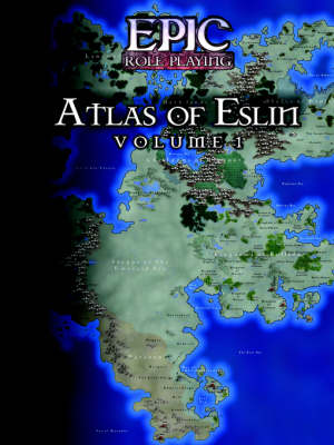 Book cover for Epic Role Playing Atlas of Eslin, Volume 1