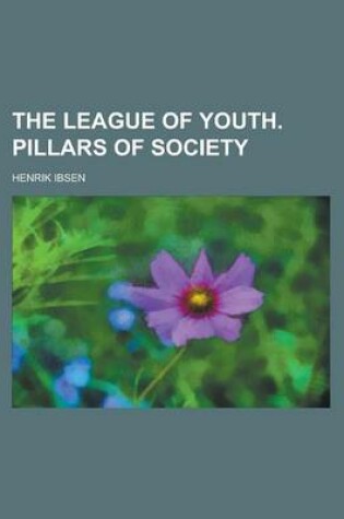 Cover of The League of Youth. Pillars of Society