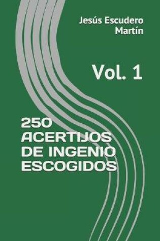 Cover of 250 Acertijos de Ingenio Escogidos