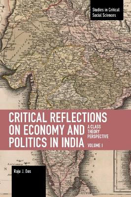 Book cover for Critical Reflections on Economy and Politics in India. Volume 1