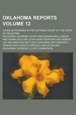 Cover of Oklahoma Reports; Cases Determined in the Supreme Court of the State of Oklahoma Volume 12