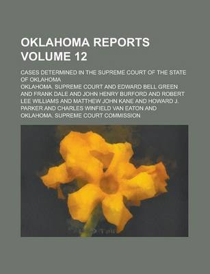 Book cover for Oklahoma Reports; Cases Determined in the Supreme Court of the State of Oklahoma Volume 12