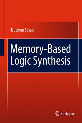 Book cover for Memory-Based Logic Synthesis