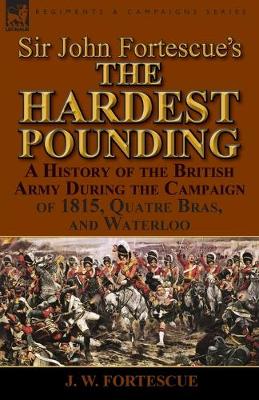 Book cover for Sir John Fortescue's 'The Hardest Pounding'
