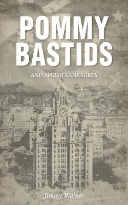 Book cover for Pommy Bastids and Marsh Lane Girls