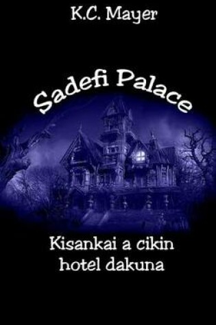 Cover of Sadefi Palace Kisankai a Cikin Hotel Dakuna