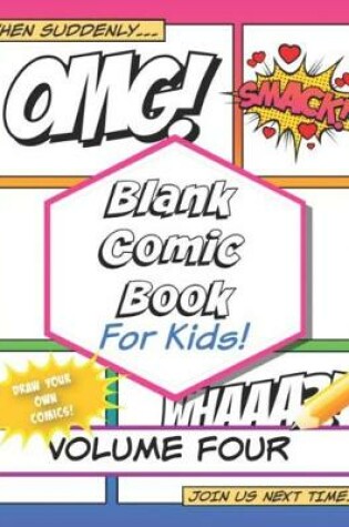 Cover of Blank Comic Book for Kids! Volume Four