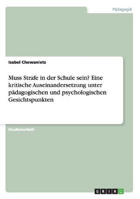 Book cover for Muss Strafe in der Schule sein? Eine kritische Auseinandersetzung unter padagogischen und psychologischen Gesichtspunkten