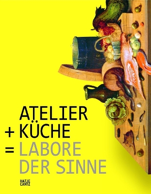 Book cover for Atelier + Küche =: Labore der Sinne