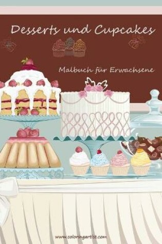 Cover of Malbuch mit Desserts und Cupcakes für Erwachsene 1