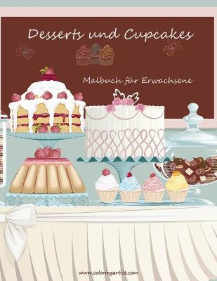 Cover of Malbuch mit Desserts und Cupcakes für Erwachsene 1