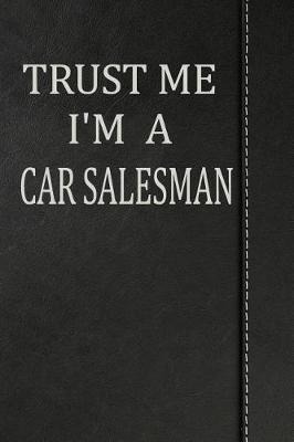 Book cover for Trust Me I'm a Car Salesman