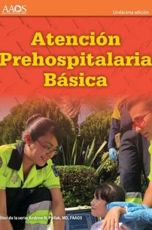 Cover of EMT Spanish: Atención Prehospitalaria Basica, Undécima edición + Spanish Flipped Classroom para Técnicos en Emergencias Medicas