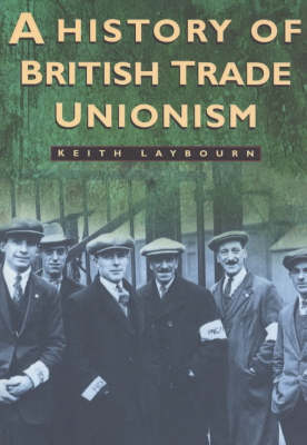 Book cover for A History of British Trade Unionism, c.1770-1990