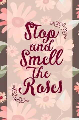 Cover of Stop And Smell The Roses