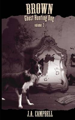 Book cover for Brown, Ghost Hunting Dog Volume 2