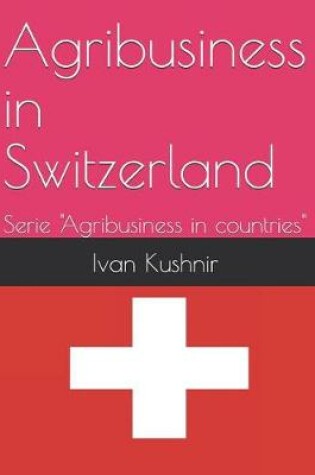 Cover of Agribusiness in Switzerland