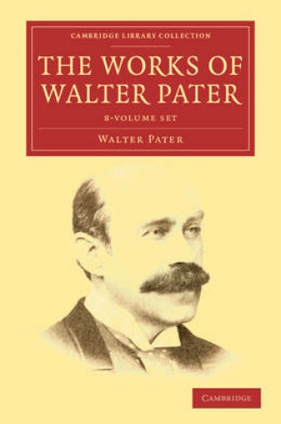 Cover of The Works of Walter Pater 9 Volume Set