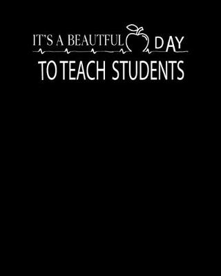 Book cover for IT's A Beautful Day To Teach Studnt