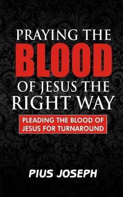 Book cover for Praying the Blood of Jesus the Right Way