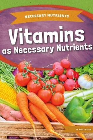 Cover of Vitamins as Necessary Nutrients