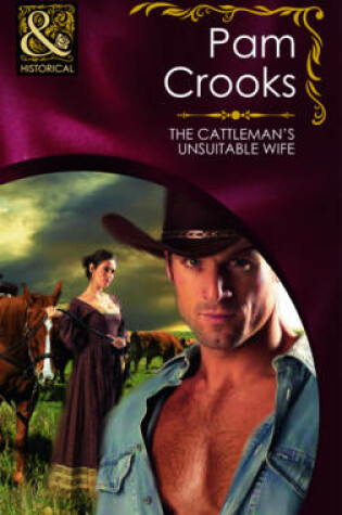 Cover of The Cattleman's Unsuitable Wife