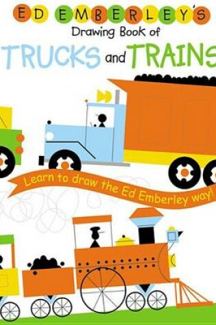 Cover of Ed Emberley Drawing Book Trucks and Trains